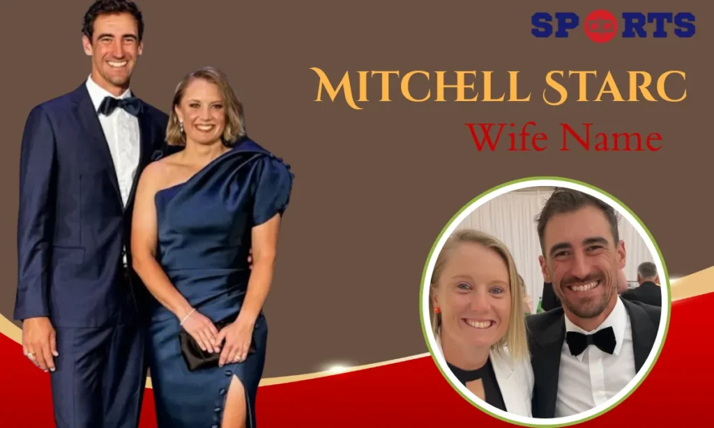 Mitchell Starc Wife name