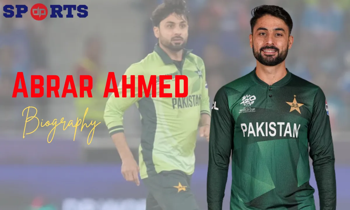 Abrar Ahmed Wife: Biography, Age, Height, Stats, Net Worth, Jersey Number & More