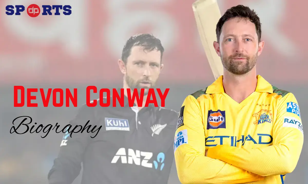 Devon Conway Wife: Biography, Age, Stats, IPL 2025, Net Worth, Current Teams & More