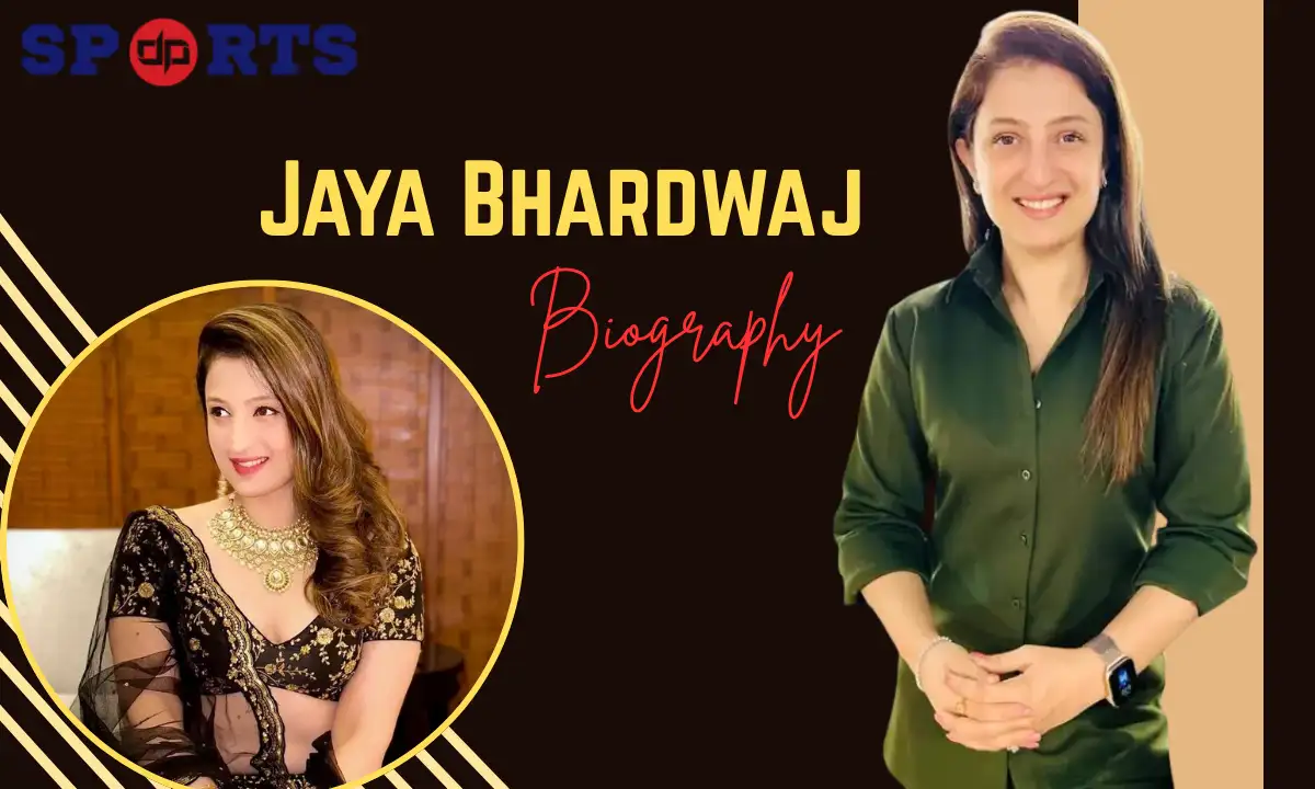 Jaya Bhardwaj: Age, Husband, Height, Net Worth, Profession, and More