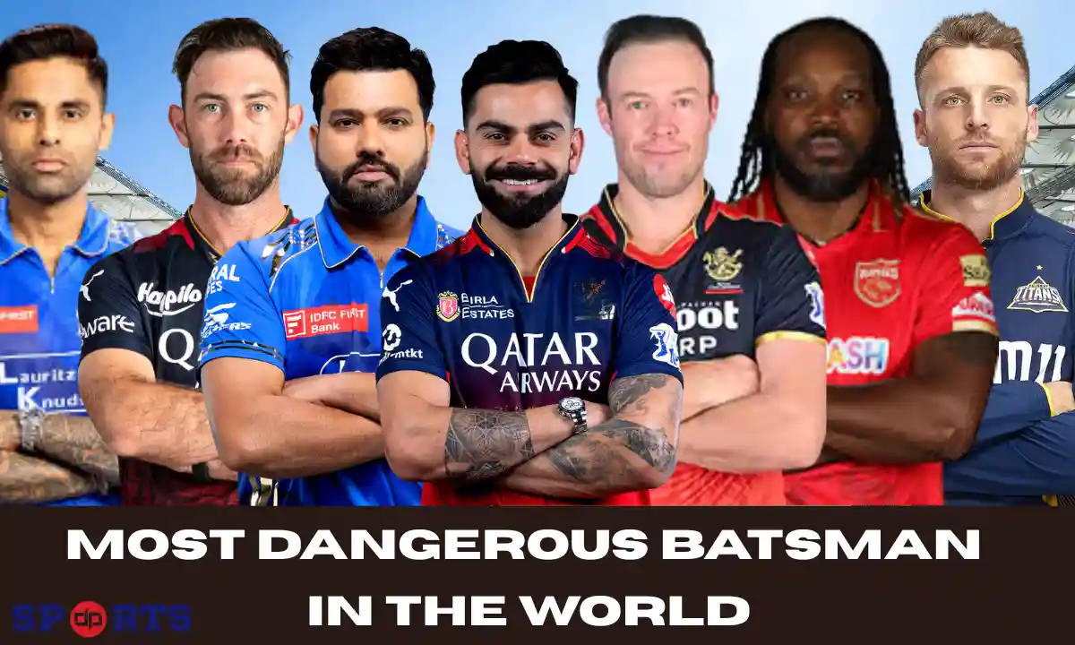 Most Dangerous Batsman in the World