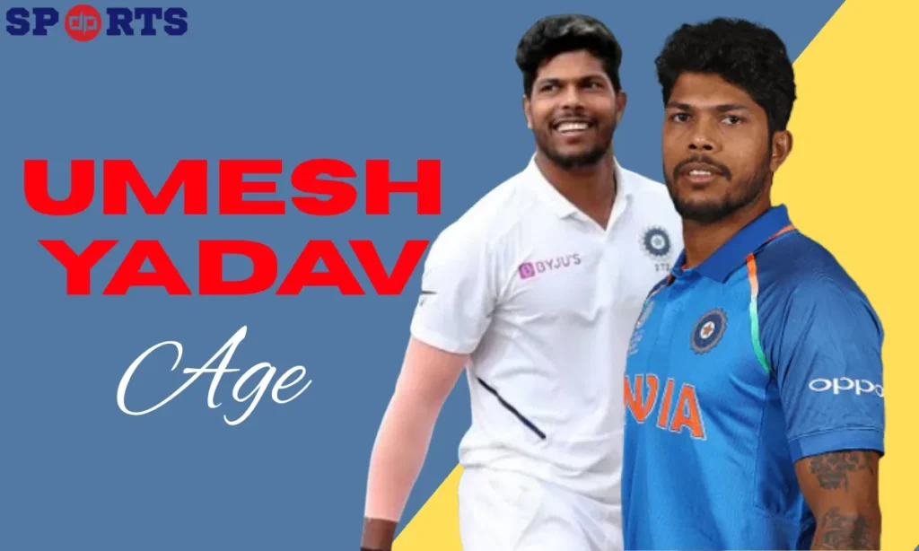 Umesh Yadav Age