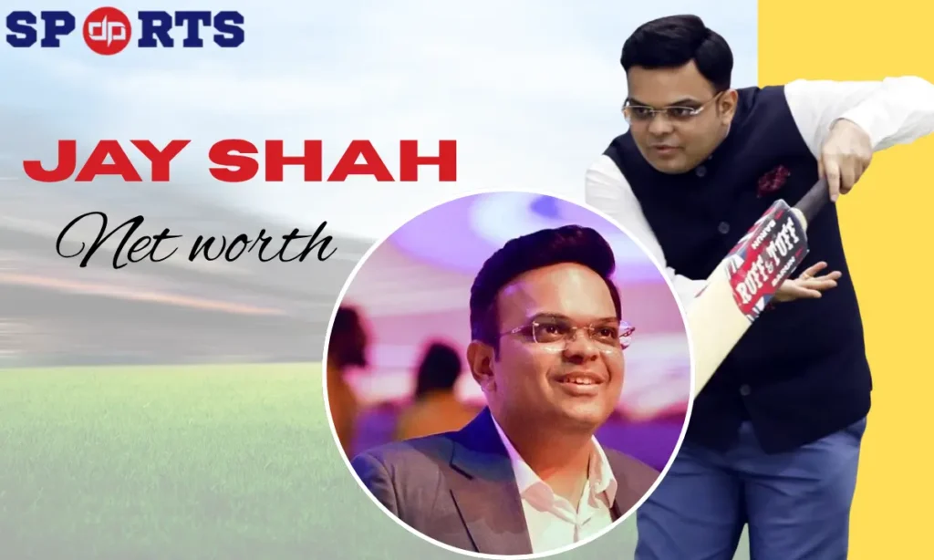 Jay Shah Net Worth