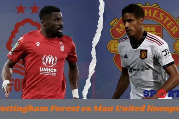 nottingham forest vs man united lineups