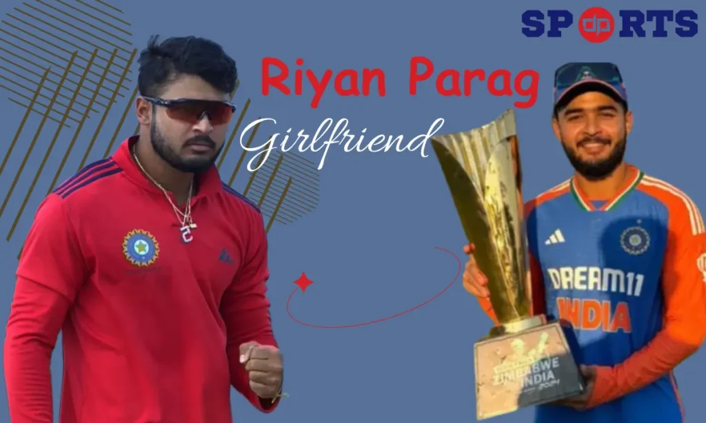 Riyan Parag Girlfriend