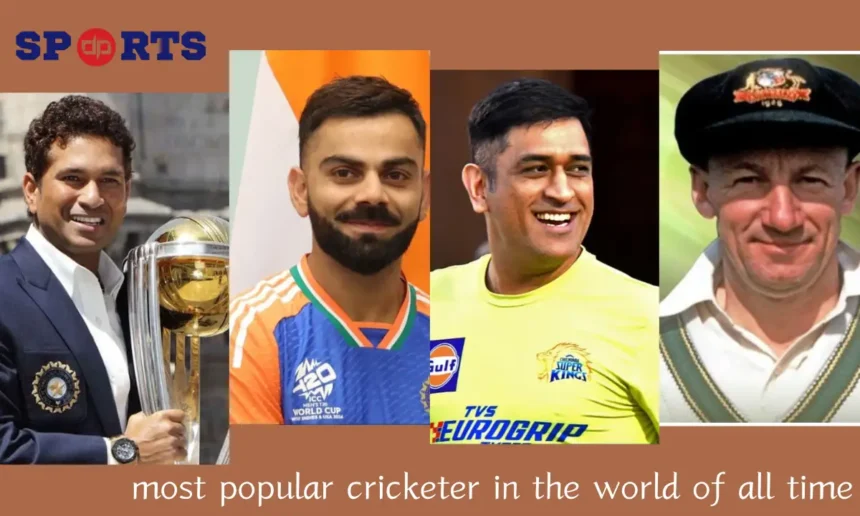 most popular cricketer in the world of all time