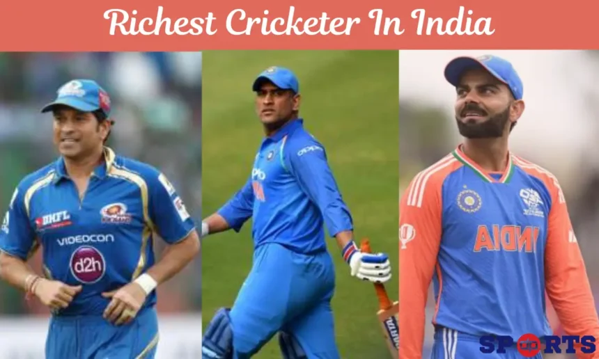 richest cricketer in india
