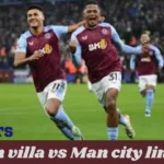 aston villa vs man city lineups