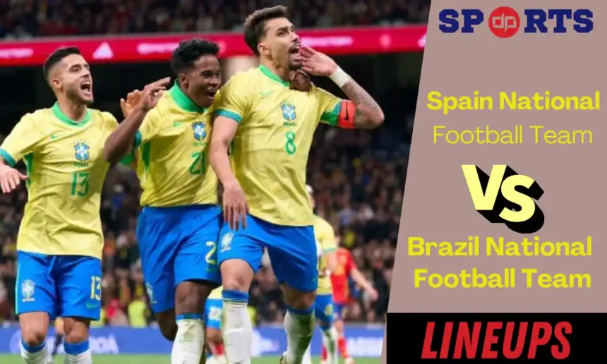 spain national football team vs brazil national football team lineups